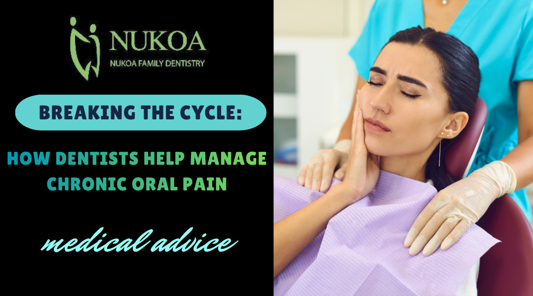 How Dentists Help Manage Chronic Oral Pain